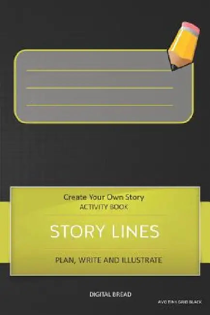 Story Lines - Create Your Own Story Activity Book, Plan Write and Illustrate: Unleash Your Imagination, Write Your Own Story, Create Your Own Adventur by Digital Bread