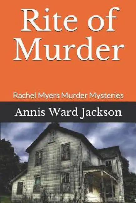 Rite of Murder: Rachel Myers Murder Mysteries by Annis Ward Jackson