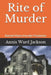 Rite of Murder: Rachel Myers Murder Mysteries by Annis Ward Jackson