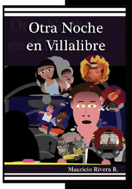 Otra Noche en Villalibre by Mauricio Rivera Ramirez