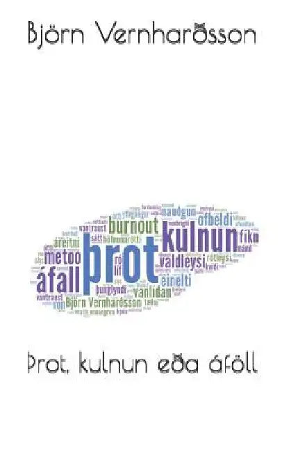 þrot, Kulnun Eða Áföll by Vernharosson, Bjorn