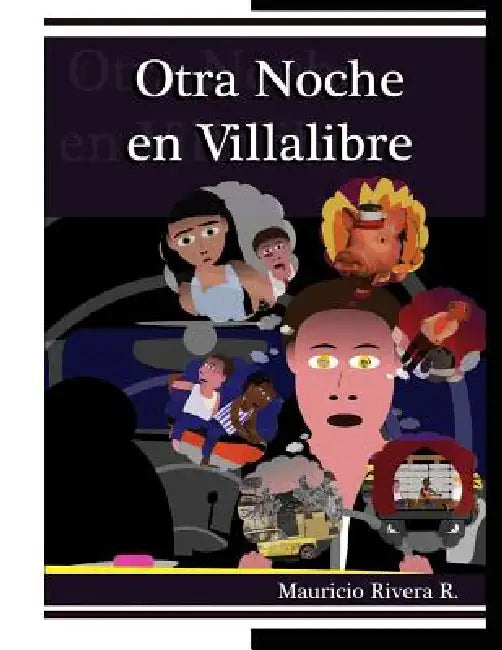 Otra Noche en Villalibre by Mauricio Rivera Ramirez