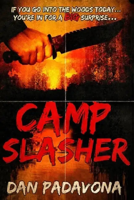 Camp Slasher: A gory dark horror novel by Dan Padavona
