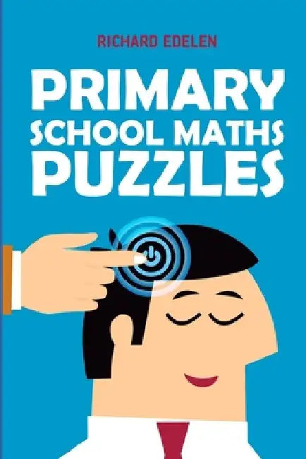 Primary School Maths Puzzles: Sign In Puzzles by Richard Edelen