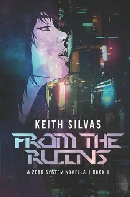 From the Ruins by Keith Silvas