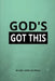 God's Got This by Minnie And Maude