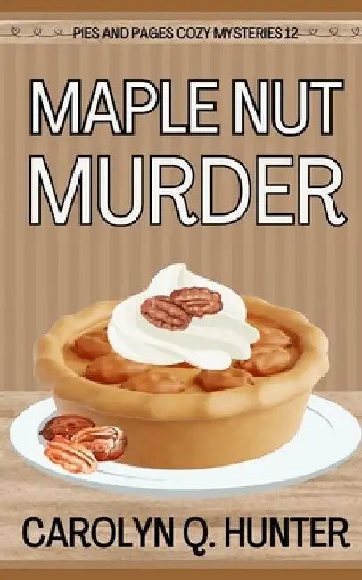 Maple Nut Murder by Hunter, Carolyn Q.