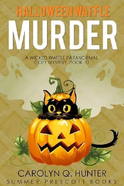 Halloween Waffle Murder by Hunter, Carolyn Q.