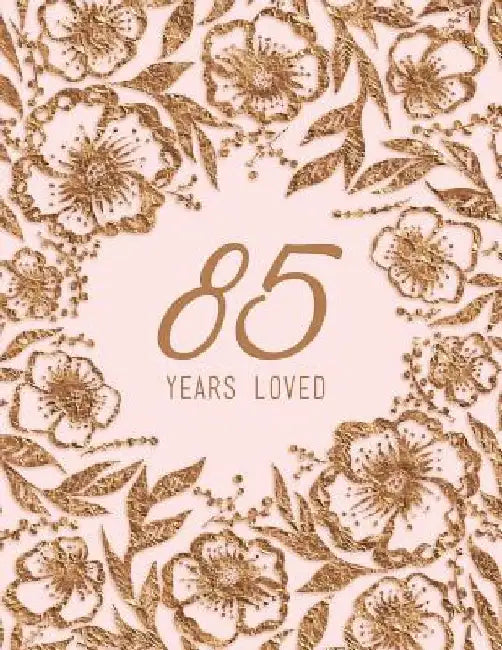 85 Years Loved by Peony Lane Publishing
