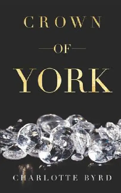 Crown of York by Charlotte Byrd