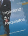 Ingeniería de Requisitos: Software Orientado al Negocio by Vazquez, Carlos Eduardo