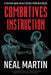 Combatives Instruction: A Practical Guide On Self Defense Training Methods by Neal Martin