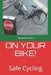 On Your Bike !: Safe Cycling by Angela Burke