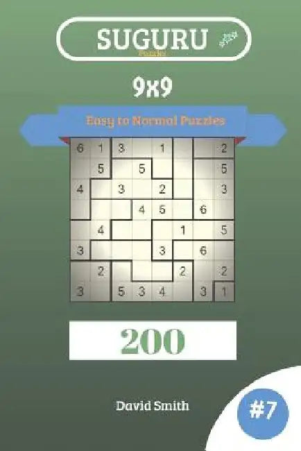 Suguru Puzzles - 200 Easy to Normal Puzzles 9x9 Vol.7 by David Smith