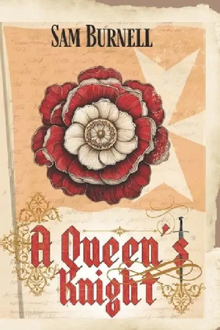 A Queen's Knight: A Medieval Historical Fiction Novel (Tudor Mystery Trials Series Book 4) by Sam Burnell