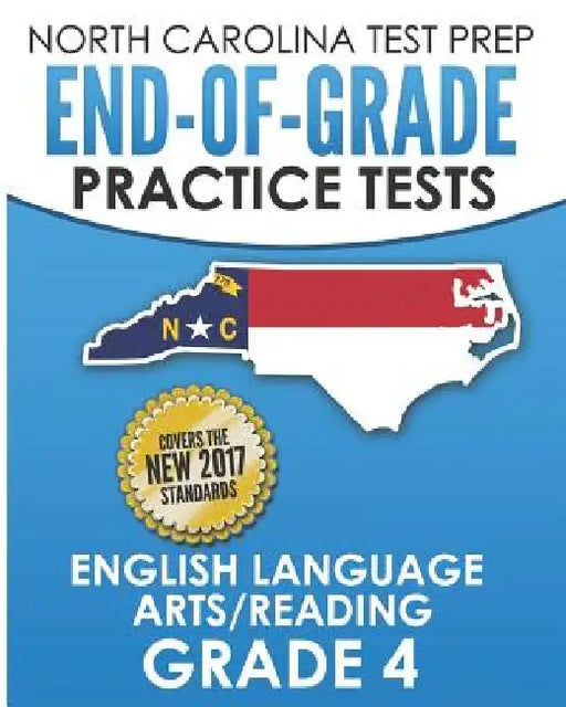 NORTH CAROLINA TEST PREP End-of-Grade Practice Tests English Language Arts/Reading Grade 4: Preparation for the End-of-Grade ELA/Reading Tests by E. Hawas