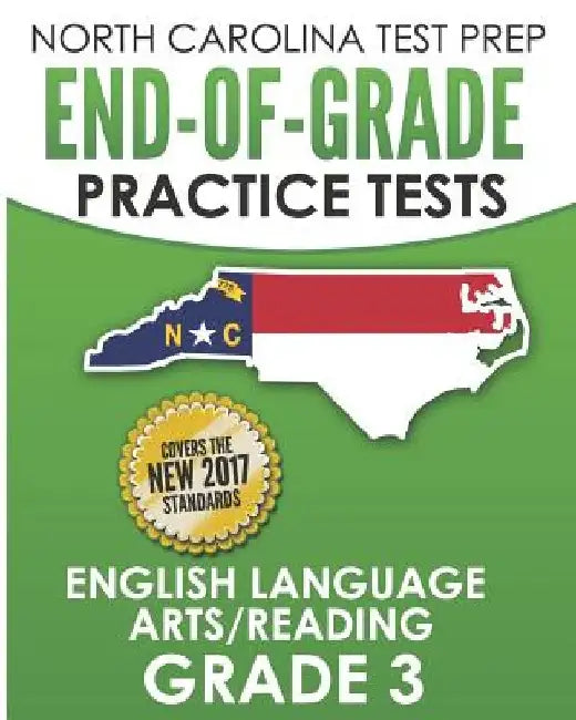 NORTH CAROLINA TEST PREP End-of-Grade Practice Tests English Language Arts/Reading Grade 3: Preparation for the End-of-Grade ELA/Reading Tests by E. Hawas