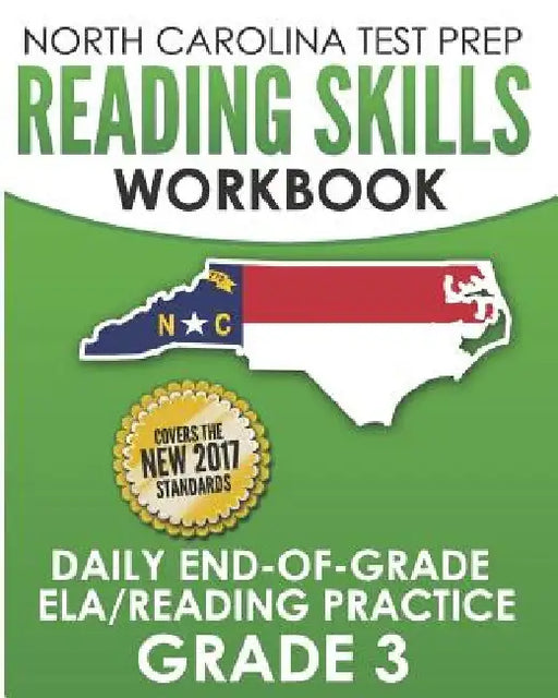 NORTH CAROLINA TEST PREP Reading Skills Workbook Daily End-of-Grade ELA/Reading Practice Grade 3: Preparation for the EOG English Language Arts/Readin by E. Hawas