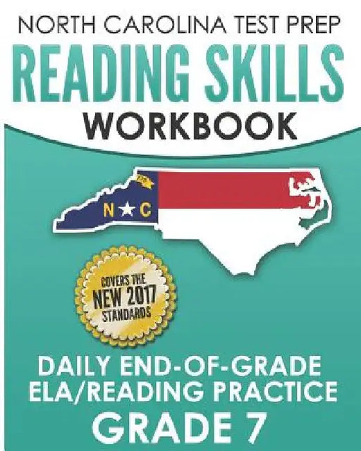 NORTH CAROLINA TEST PREP Reading Skills Workbook Daily End-of-Grade ELA/Reading Practice Grade 7: Preparation for the EOG English Language Arts/Readin by E. Hawas