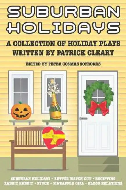 Suburban Holidays: A Collection of Holiday Plays by Peter Cosmas Sofronas