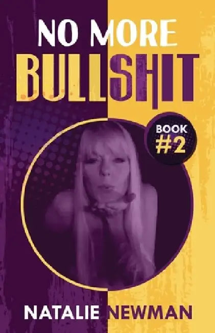 No More Bullshit by Natalie D. Newman