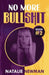 No More Bullshit by Natalie D. Newman