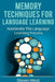 Memory Techniques for Language Learning: Accelerate the Language Learning Process by Steven West