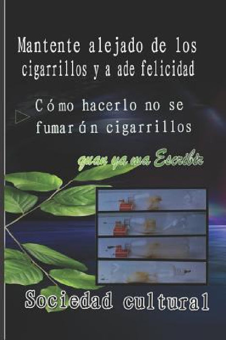Mantente Alejado de Los Cigarrillos Y a by Ma Quan Ya Sociedad Cultural