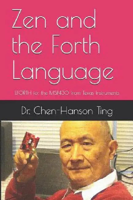 Zen and the Forth Language: EFORTH for the MSP430 from Texas Instruments by Juergen Pintaske