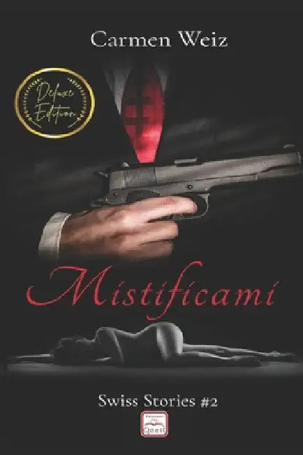 Mistificami (Swiss Stories #2) by Rosa, Romanzi