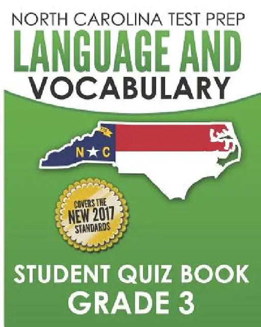 NORTH CAROLINA TEST PREP Language and Vocabulary Student Quiz Book Grade 3: Covers Revising, Editing, Vocabulary, Writing Conventions, and Grammar by E. Hawas