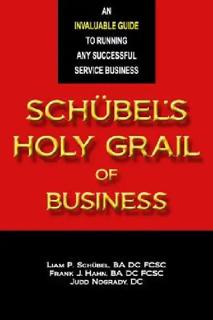 Schübel's Holy Grail of Business by Frank J. Hahn
