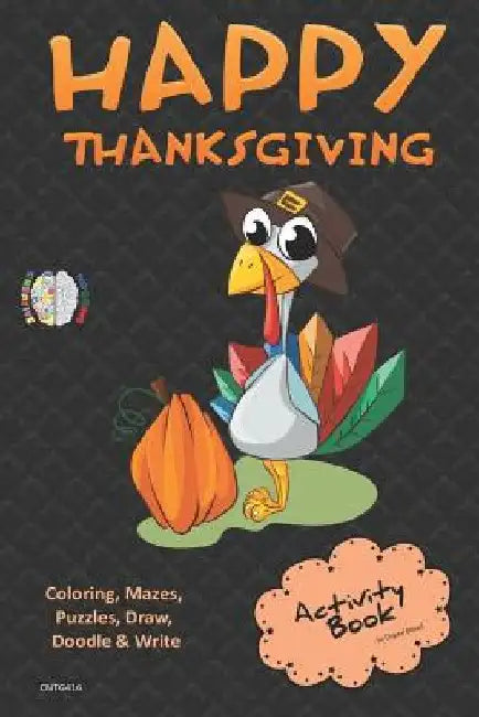Happy Thanksgiving Activity Book Coloring, Mazes, Puzzles, Draw, Doodle and Write: Creative Noggins for Kids Thanksgiving Holiday Coloring Book with C by Digital Bread