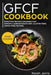 Gfcf Cookbook: Main Course by Jerris, Noah