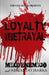 Loyalty & Betrayal by Armando Ibarra