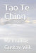 Tao Te Ching: My Reading by Gustav Wik
