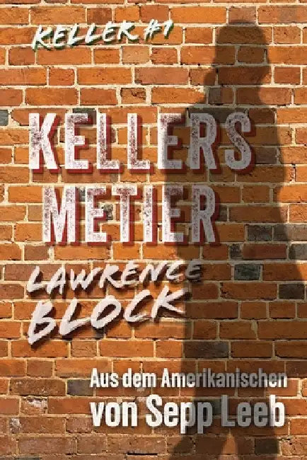 Kellers Metier by Leeb, Sepp