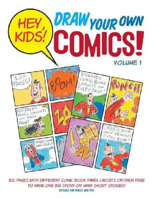 Hey, Kids! Draw Your Own Comics!: Volume 1 by Mr Simmons