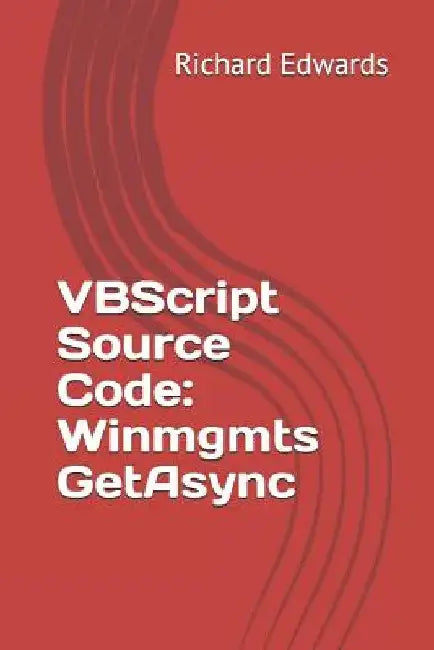 VBScript Source Code: Winmgmts GetAsync by Richard Edwards