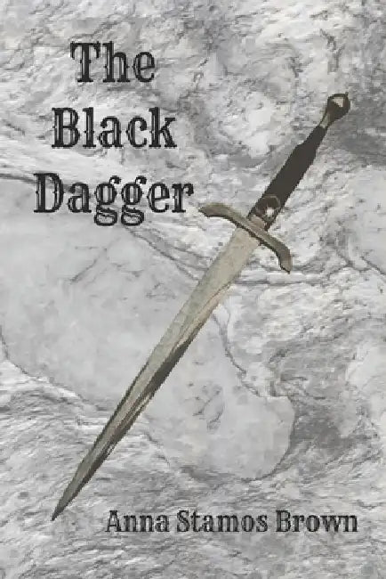 The Black Dagger by Anna Stamos-Brown