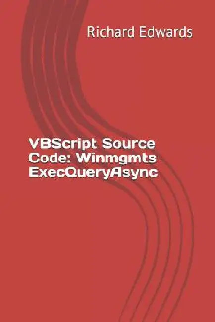 VBScript Source Code: Winmgmts ExecQueryAsync by Richard Edwards