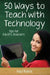 Fifty Ways to Teach with Technology: Tips for ESL/EFL Teachers by Paul Raine