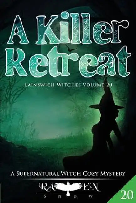 A Killer Retreat: A Supernatural Witch Cozy Mystery by Raven Snow