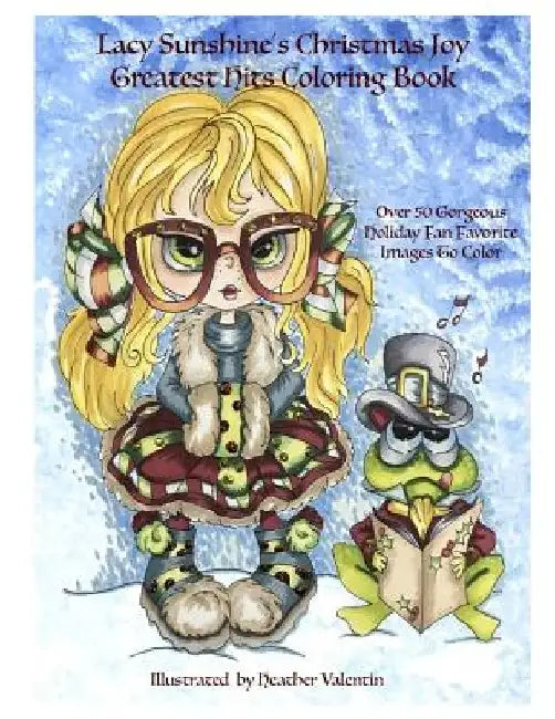 Lacy Sunshine's Christmas Joy Greatest Hits Coloring Book: Holiday Fantasy Santa Fun All-ages Coloring Book by Heather Valentin