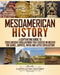 Mesoamerican History: A Captivating Guide to Four Ancient Civilizations that Existed in Mexico - The Olmec, Zapotec, Maya and Aztec Civilization by Captivating History