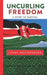 Uncurling Freedom by Lorna Westergreen
