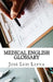 Medical English Glossary: English-Spanish Medical Terms by Jose Luis Leyva