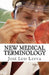 New Medical Terminology: English-Spanish Medical Terms by Jose Luis Leyva
