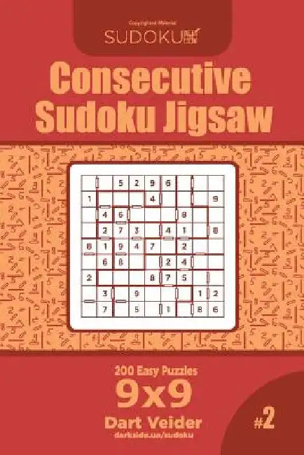 Consecutive Sudoku Jigsaw - 200 Easy Puzzles 9x9 (Volume 2) by Dart Veider