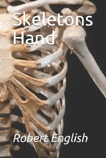 Skeletons Hand by Robert English